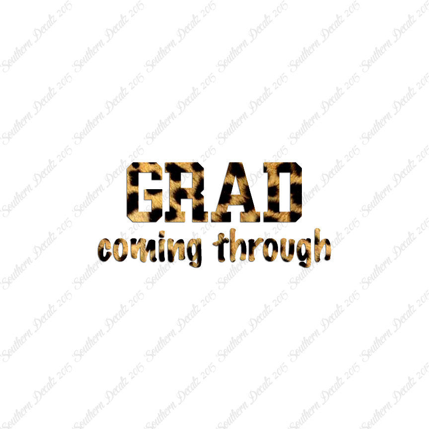 Grad Coming Through Graduate