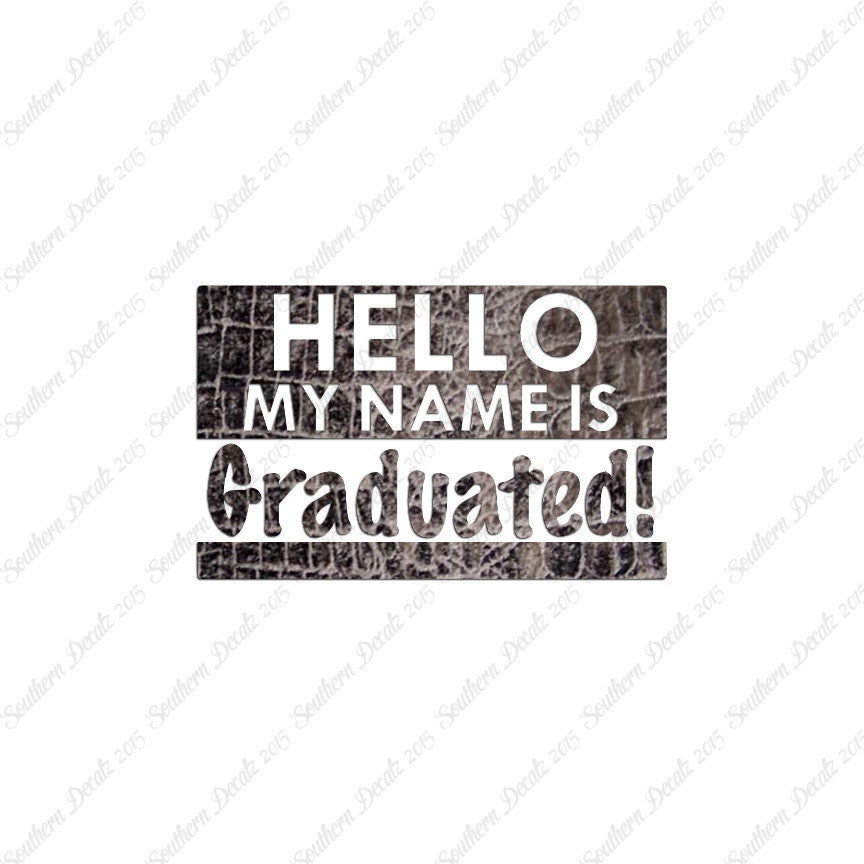 My Name Is Graduated