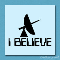 I Believe Satellite Radar Alien