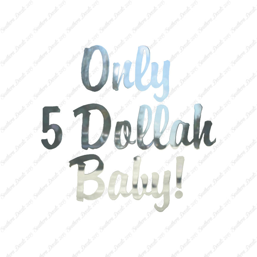 Only 5 Dollah Funny Text