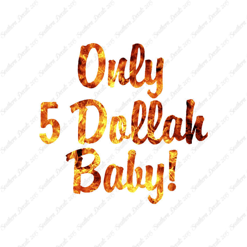 Only 5 Dollah Funny Text