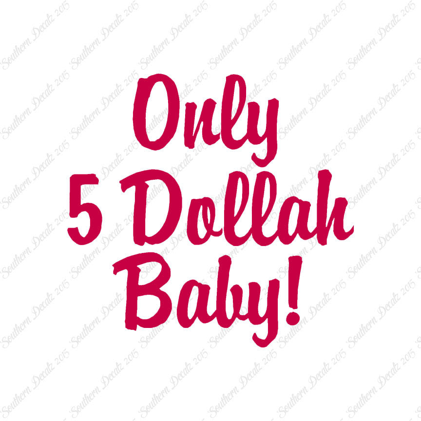 Only 5 Dollah Funny Text