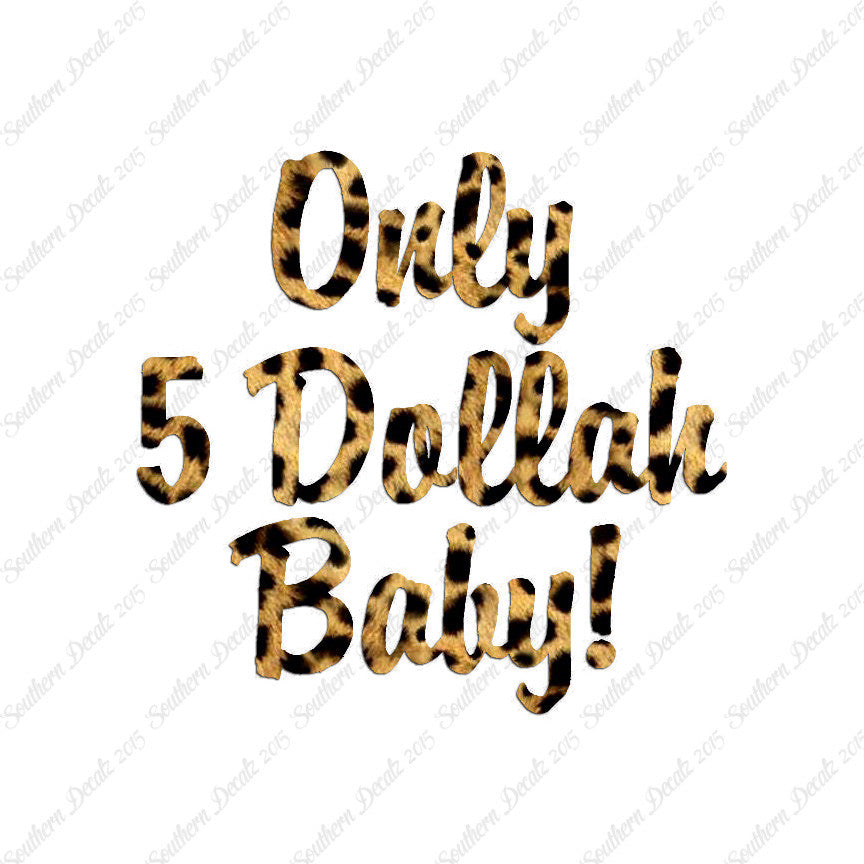 Only 5 Dollah Funny Text