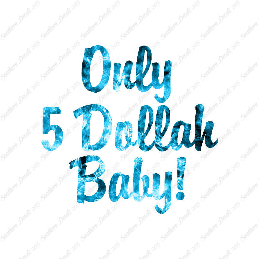 Only 5 Dollah Funny Text