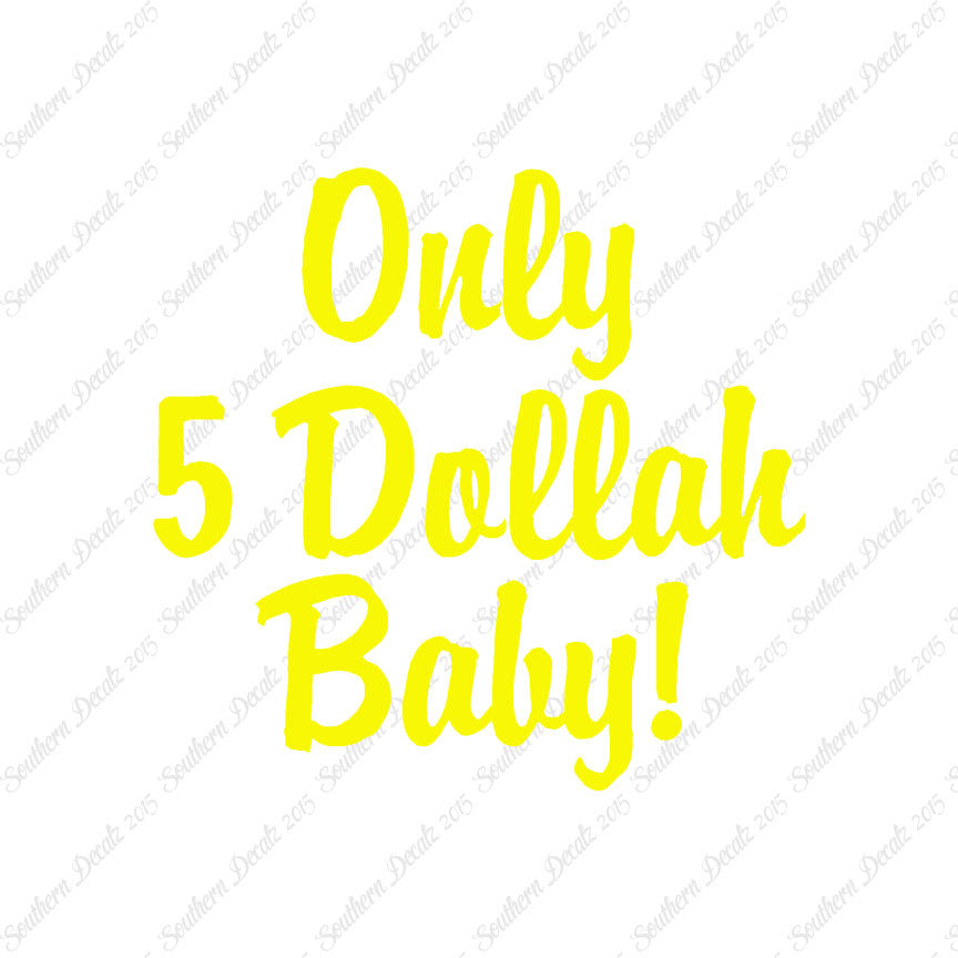 Only 5 Dollah Funny Text
