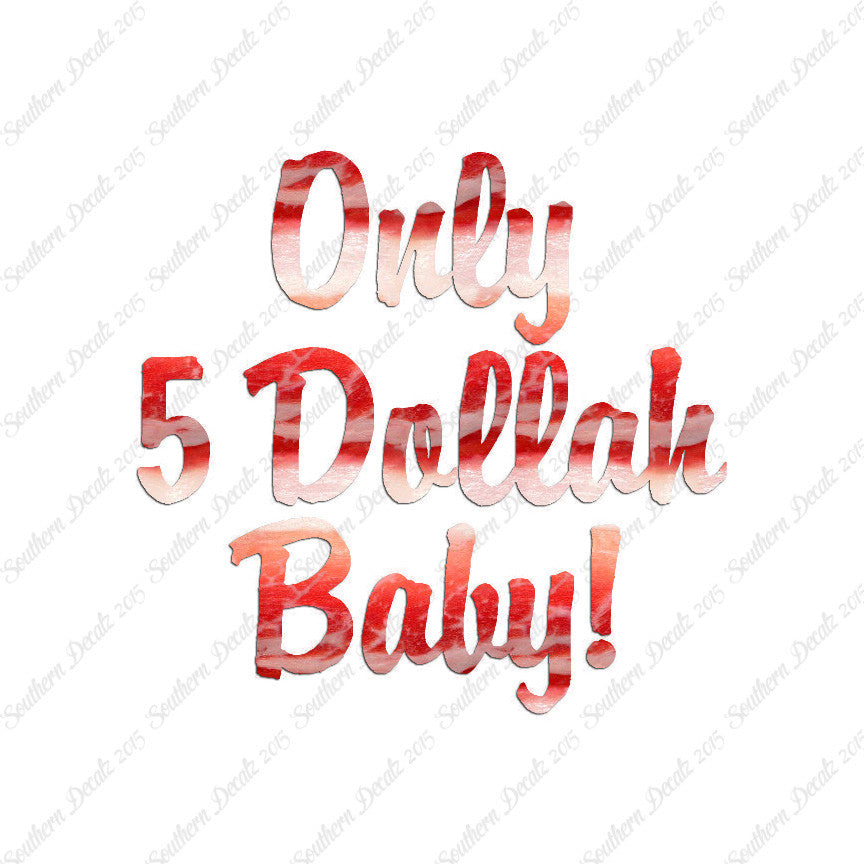 Only 5 Dollah Funny Text