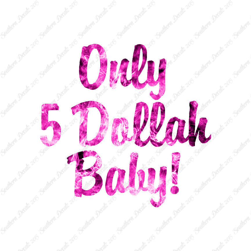Only 5 Dollah Funny Text