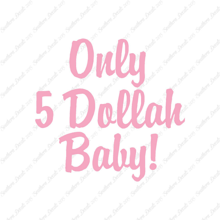 Only 5 Dollah Funny Text
