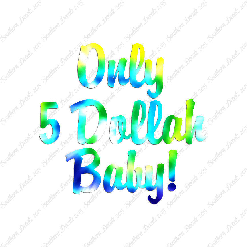 Only 5 Dollah Funny Text