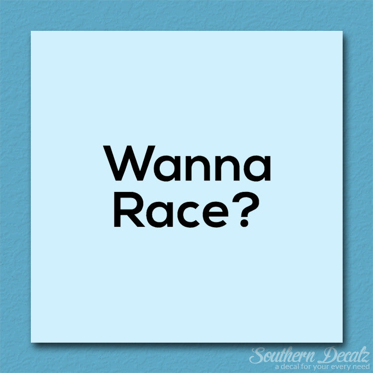 Wanna Race ?