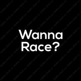 Wanna Race ?