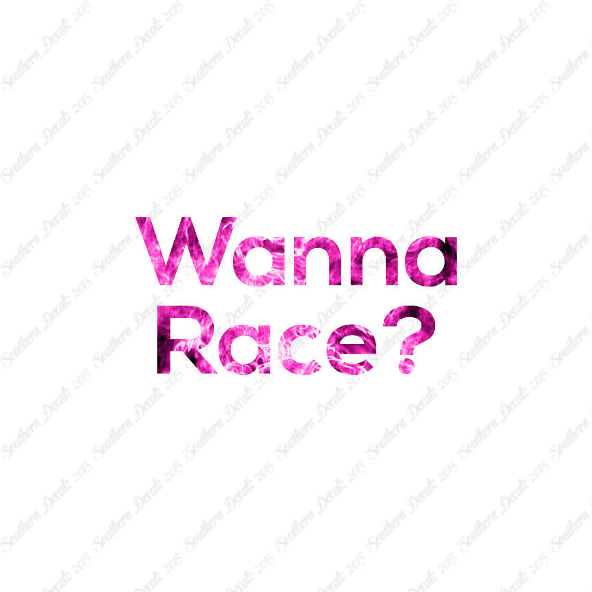 Wanna Race ?