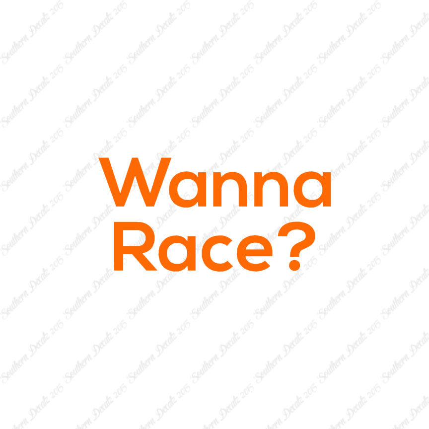 Wanna Race ?