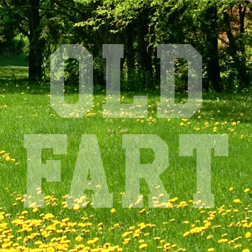 Old Fart Text