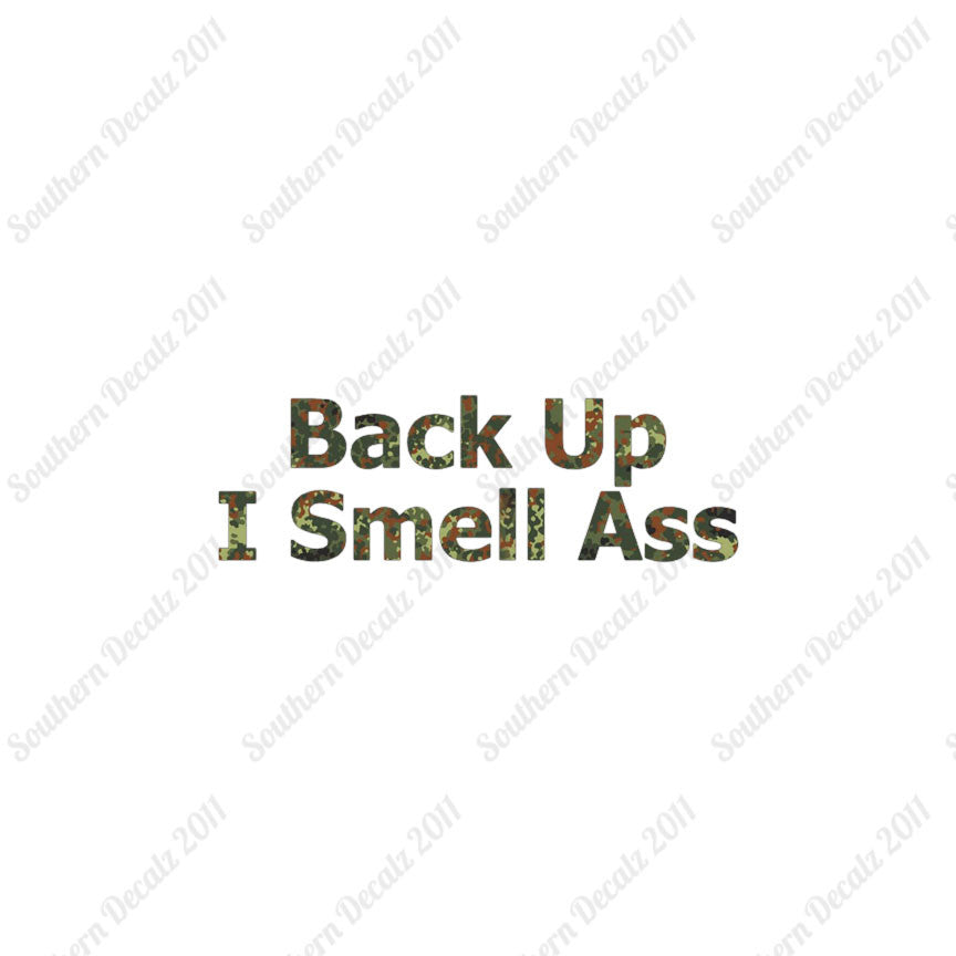 Back Up I Smell Ass