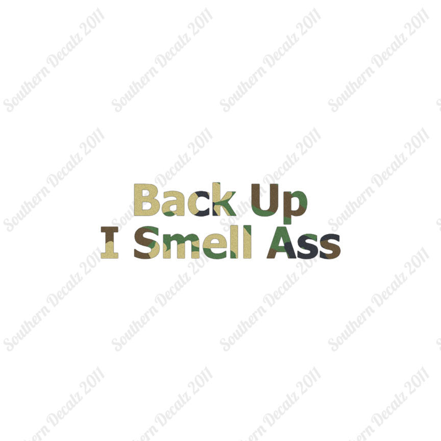 Back Up I Smell Ass