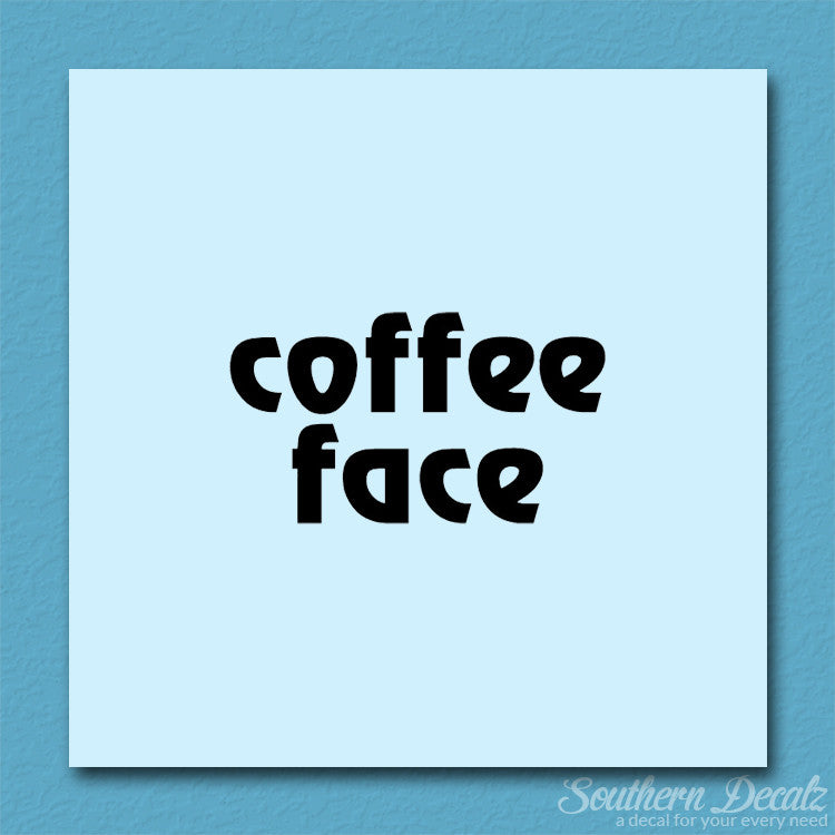 Coffee Face Text
