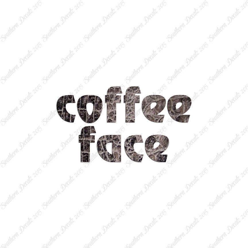 Coffee Face Text