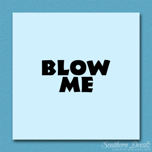 Blow Me Text
