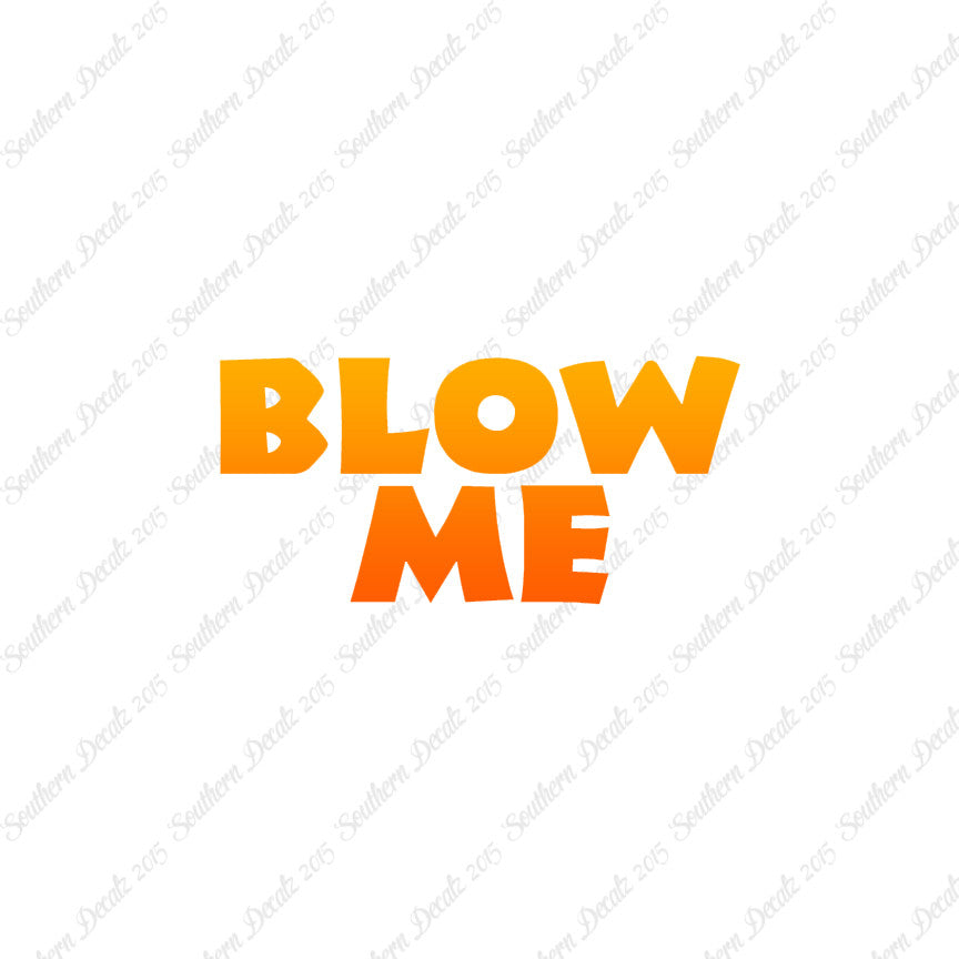 Blow Me Text