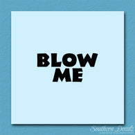 Blow Me Text