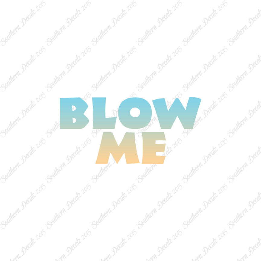 Blow Me Text