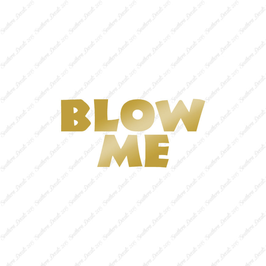 Blow Me Text