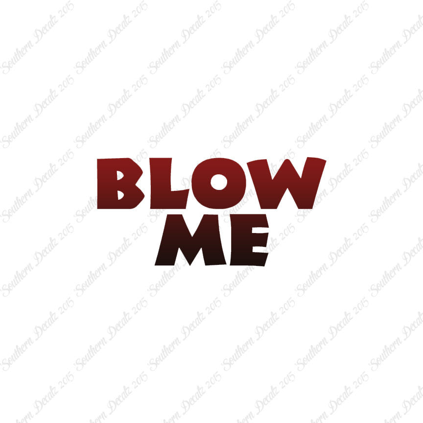 Blow Me Text