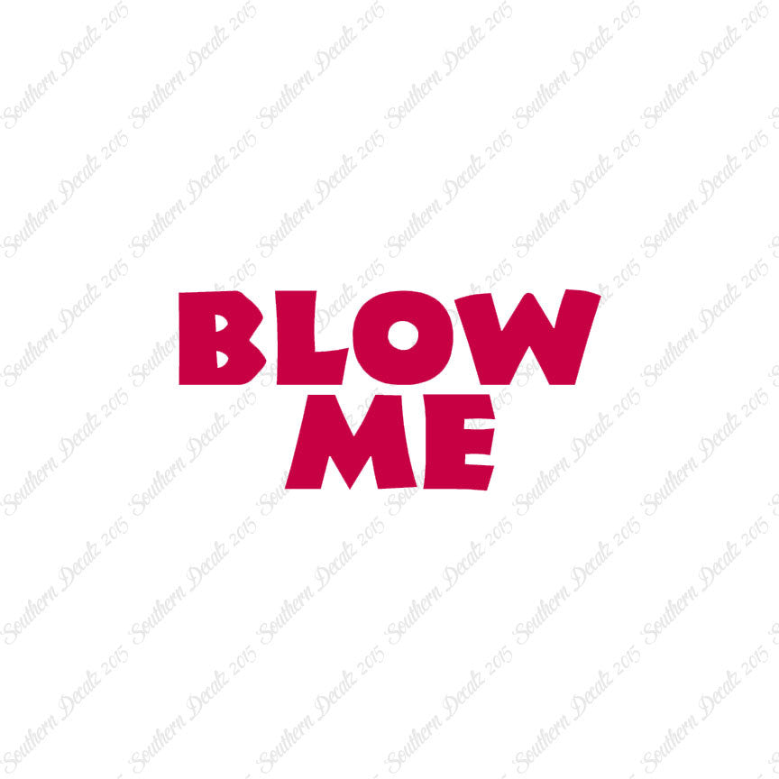 Blow Me Text