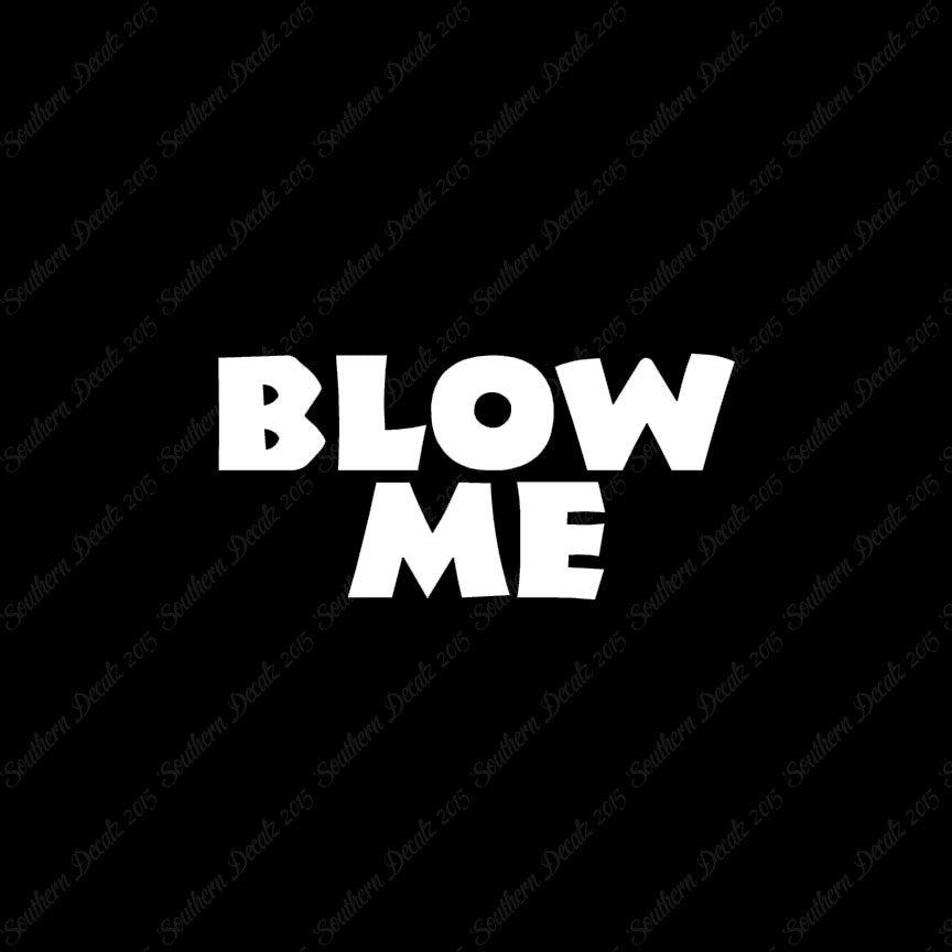 Blow Me Text
