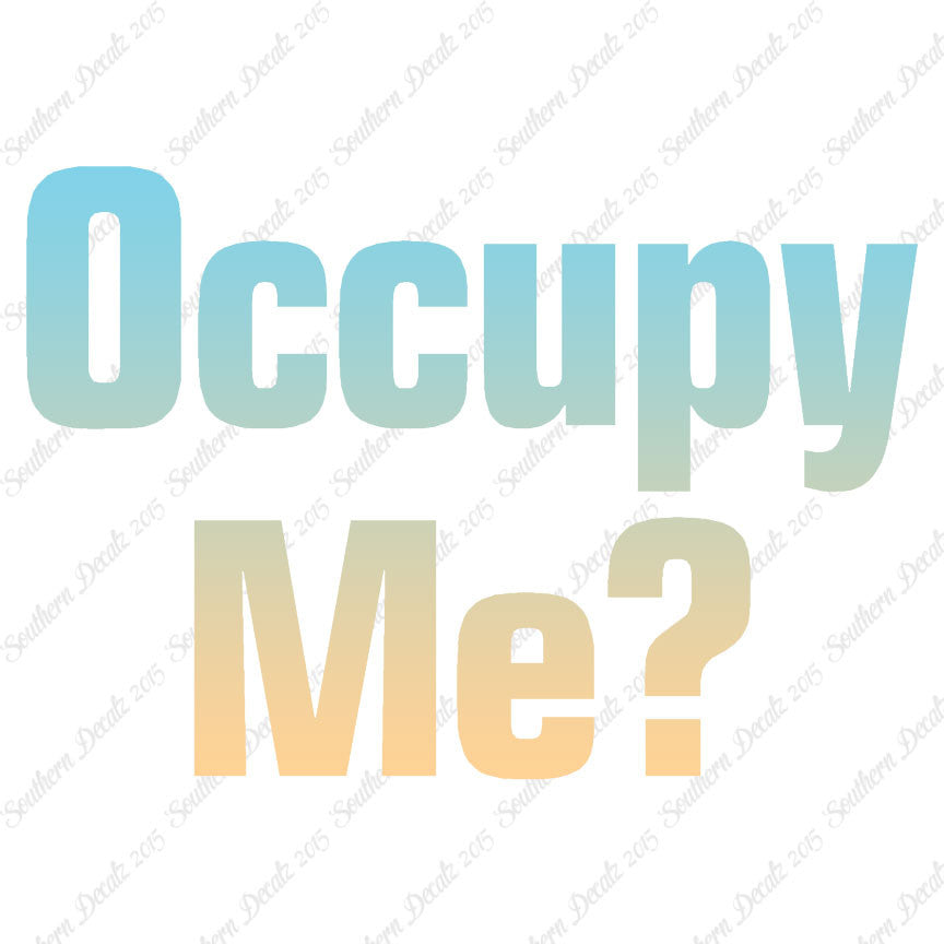 Occupy Me