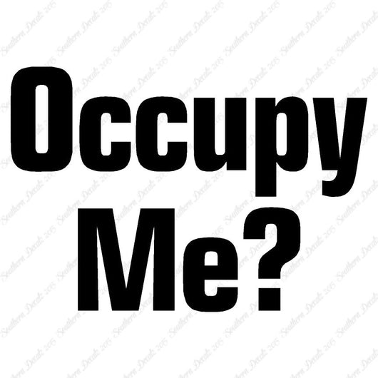 Occupy Me