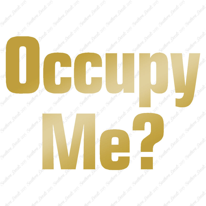 Occupy Me