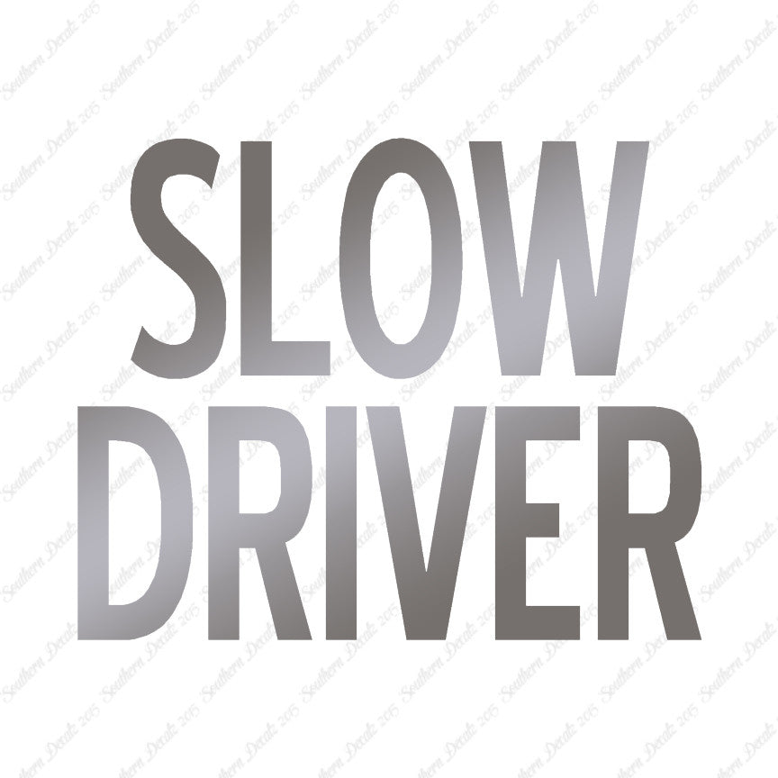 Slow Driver