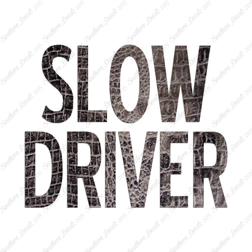 Slow Driver