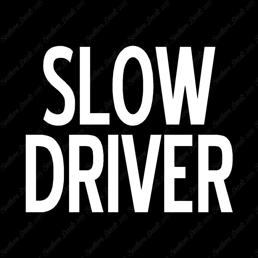 Slow Driver