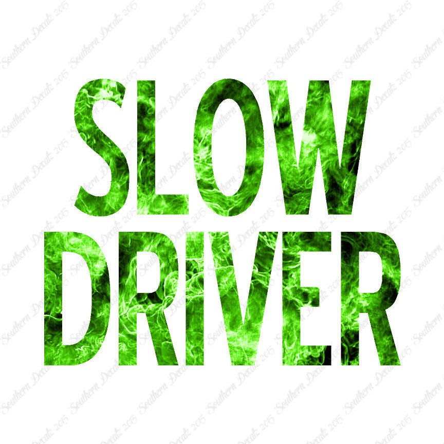 Slow Driver