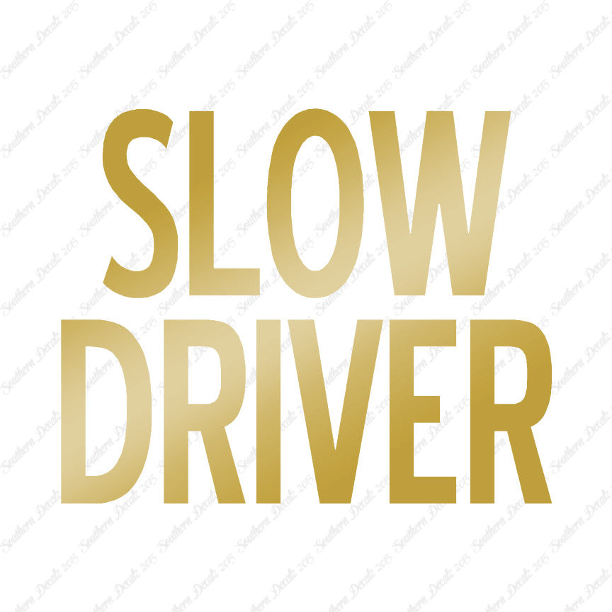 Slow Driver