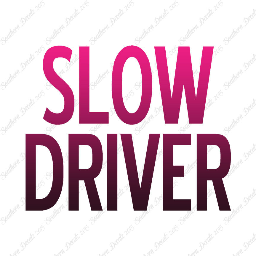 Slow Driver