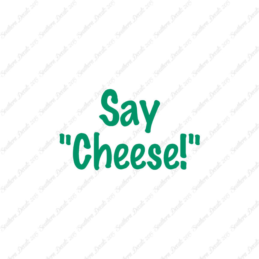 Say Cheese