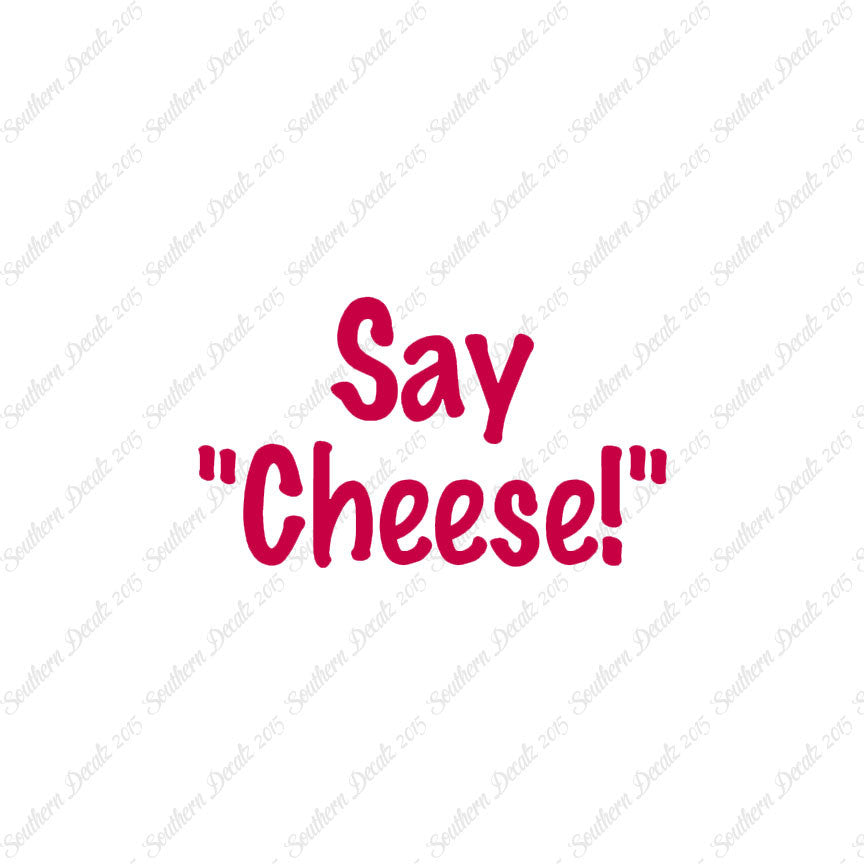 Say Cheese