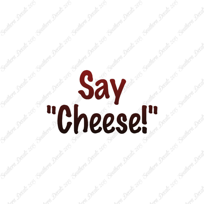 Say Cheese