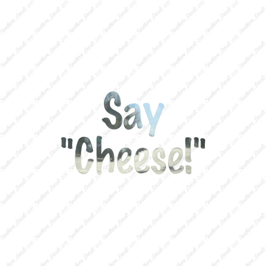 Say Cheese