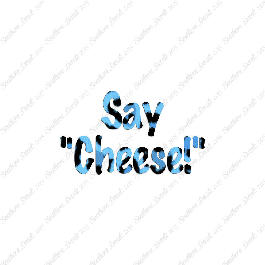 Say Cheese