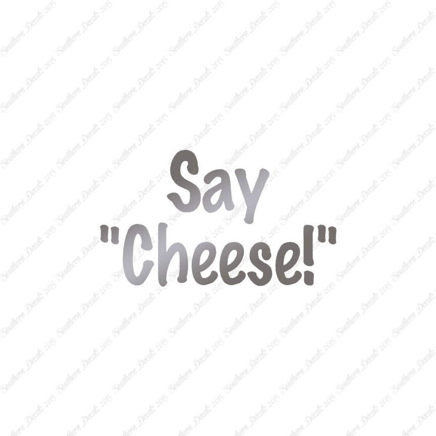 Say Cheese