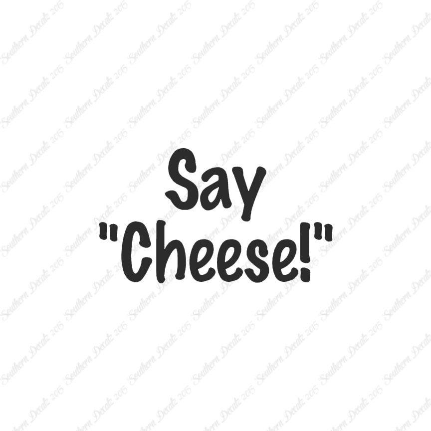 Say Cheese