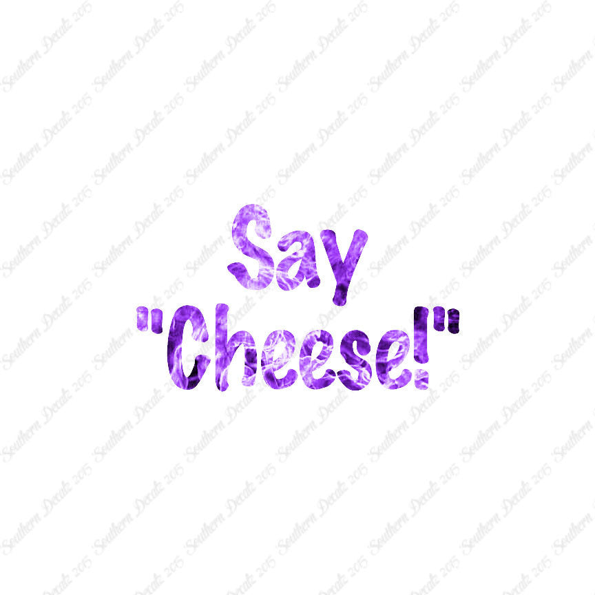 Say Cheese