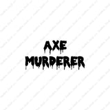 Axe Murderer
