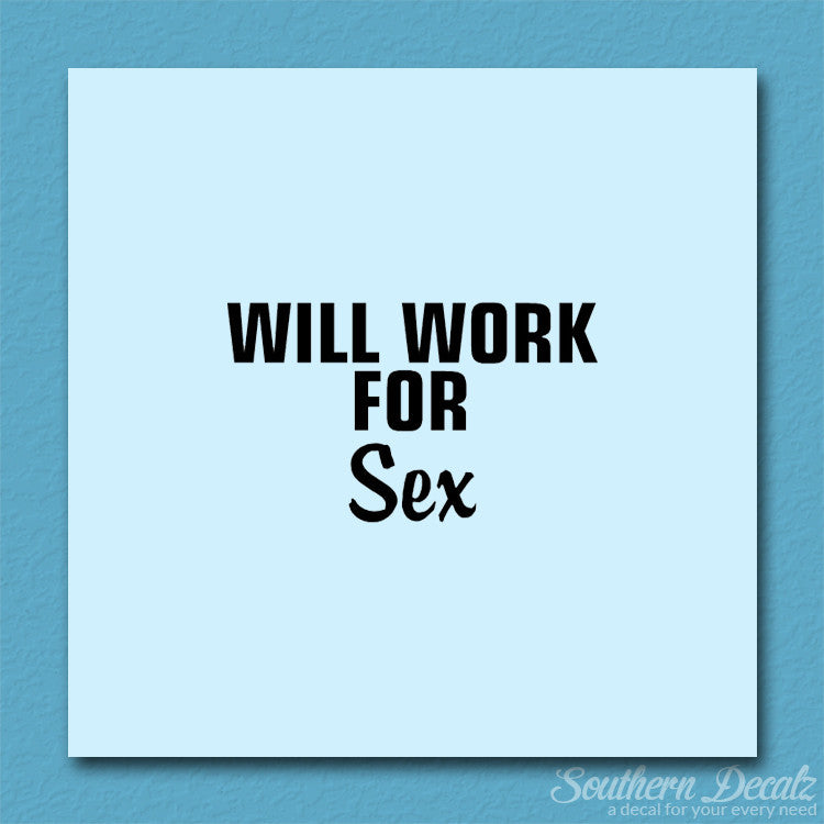 Will Work For Sex