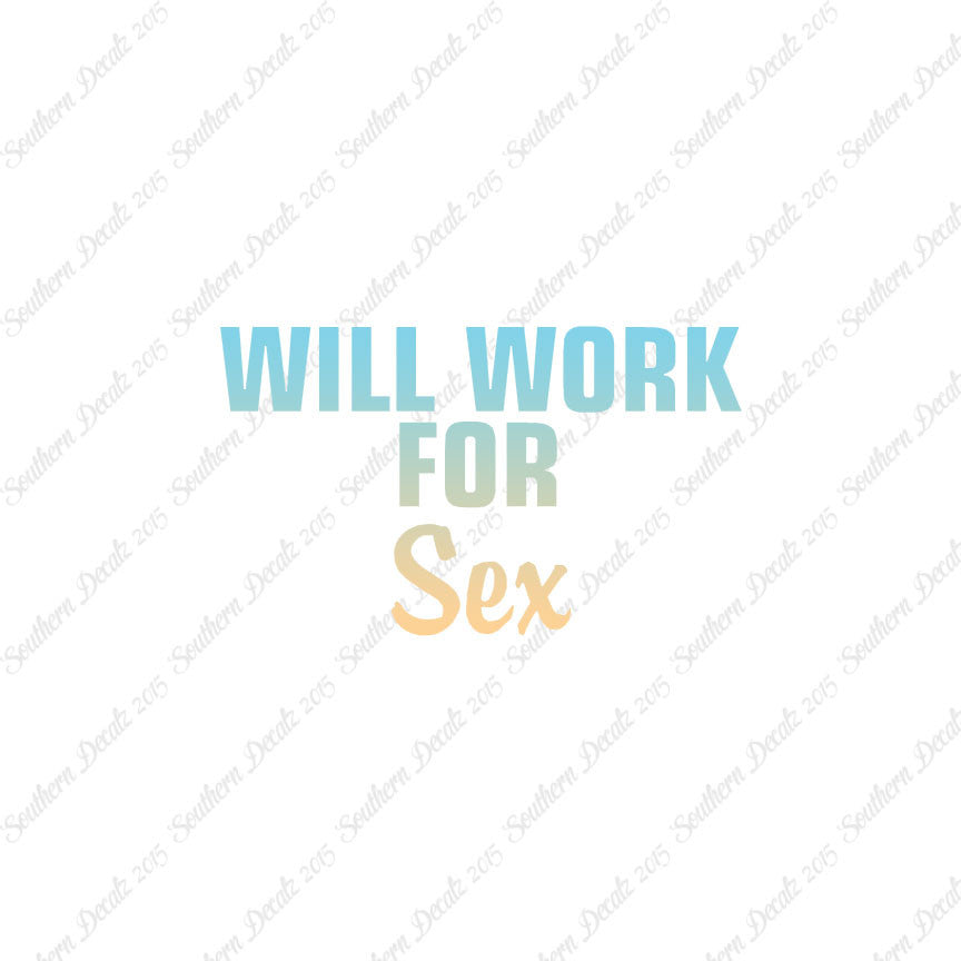 Will Work For Sex